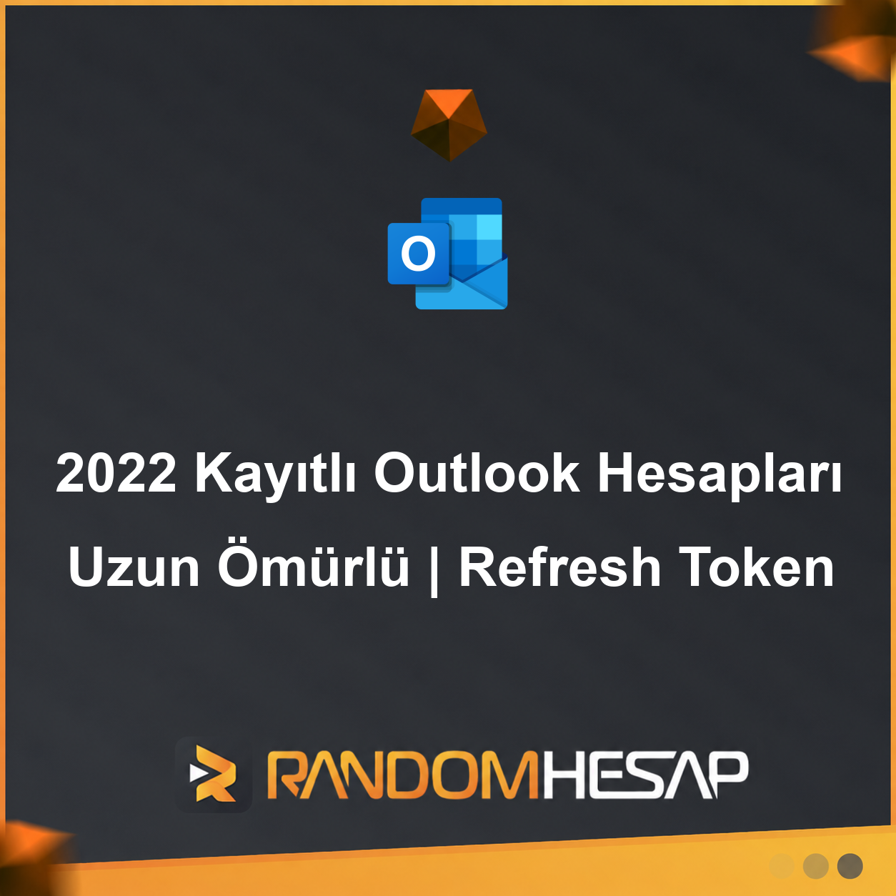 2022 Kayıtlı Outlook Hesapları | Uzun Ömürlü | Refresh Token