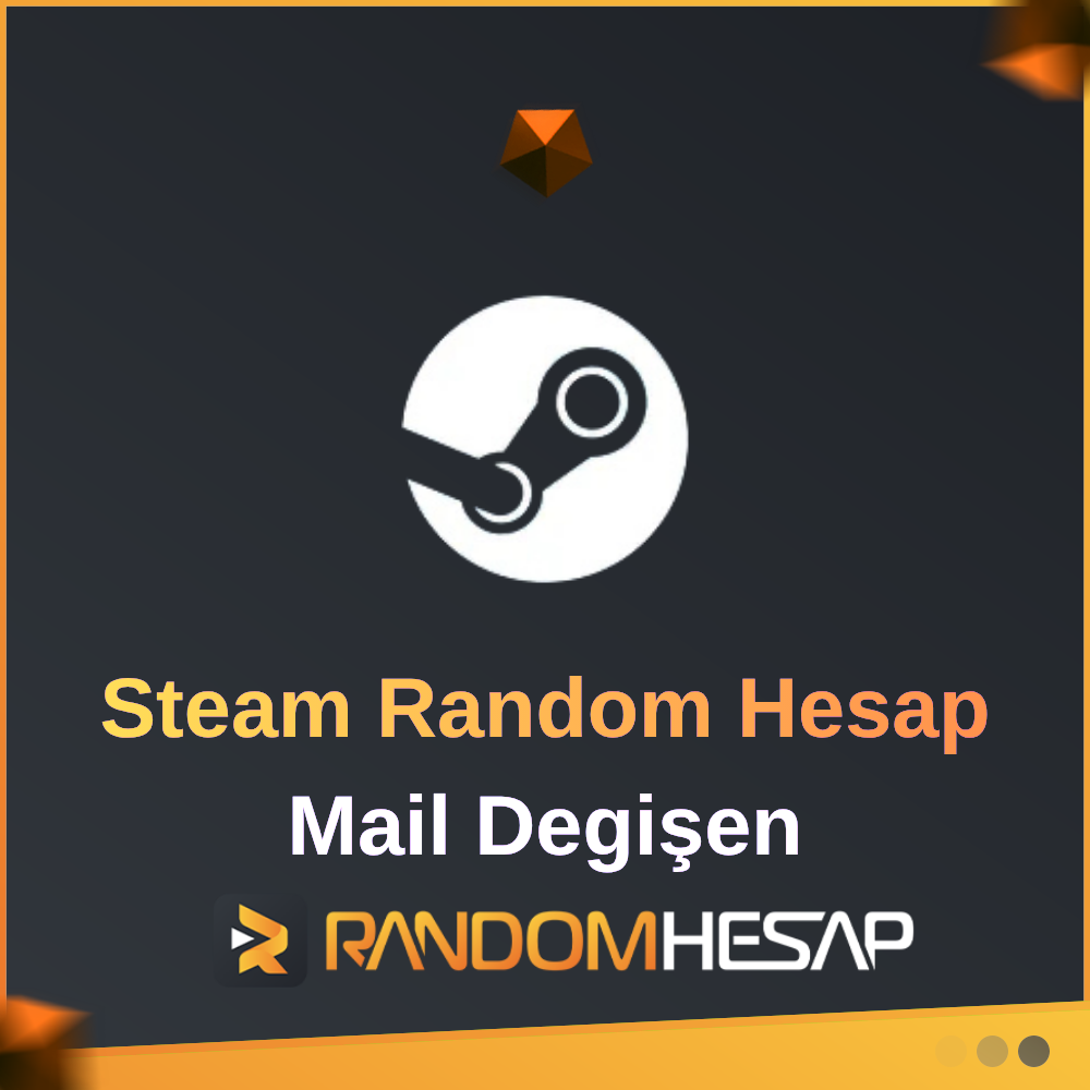 Mail Değişebilir Steam Random Hesap | Premium Oyunlu + Anında Teslim