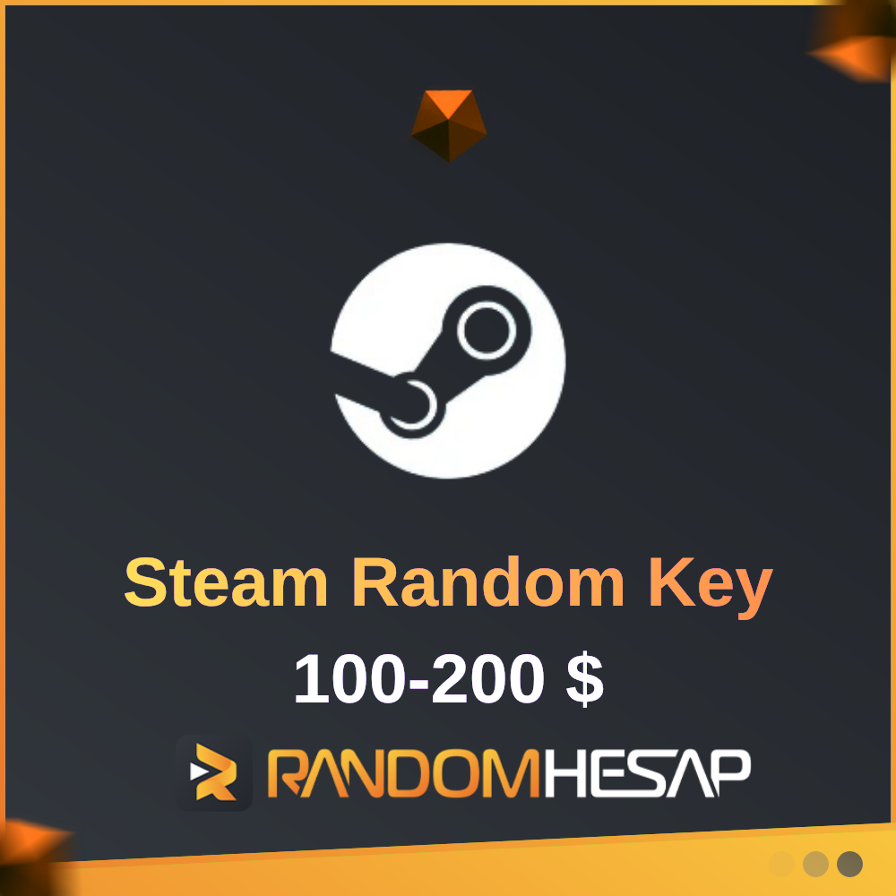 Steam Random Key (100$ – 200$ Oyun Çıkma İhtimali) | Anında Teslim
